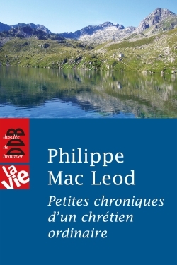 Image de Petites chroniques d'un chrétien ordinaire