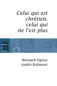 Image de Celui qui est chrétien, celui qui ne l'est plus...