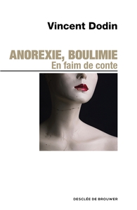 Image de Anorexie, boulimie. En faim de conte...