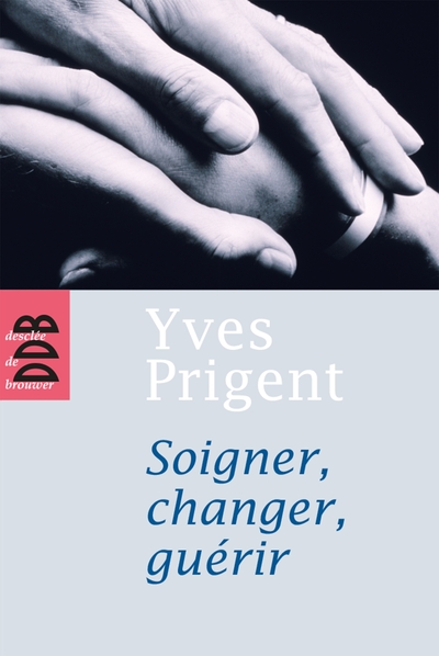 Image de Soigner, changer, guérir