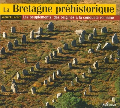 Picture of La Bretagne préhistorique - les peuplements, des origines à la conquête romaine