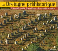 Picture of La Bretagne préhistorique - les peuplements, des origines à la conquête romaine