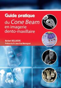 Image de Guide pratique du Cone Beam en imagerie dento-maxillaire