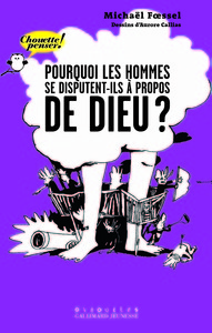 Picture of Pourquoi les hommes se disputent-ils à propos de Dieu ?