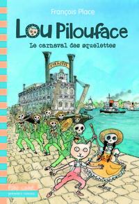 Image de Lou Pilouface, 4 : Le carnaval des squelettes