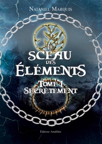 Image de Le sceau des éléments Tome I Secrètement