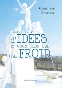 Picture of Habillez-moi d'idées, je vous prie, car j'ai froid