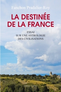 Image de La destinée de la France - Essai sur une astrologie des civilisations