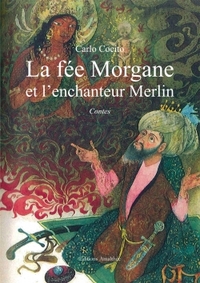 Picture of La fée Morgane et l'enchanteur Merlin
