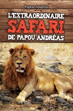 Picture of L'extraordinaire safari de Papou Andréas