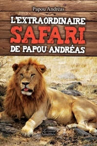 Picture of L'extraordinaire safari de Papou Andréas