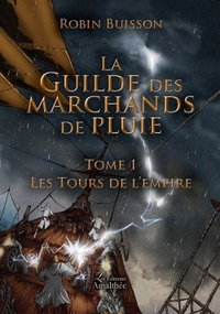 Image de La Guilde des marchands de pluie Tome 1 Les Tours de l'empire