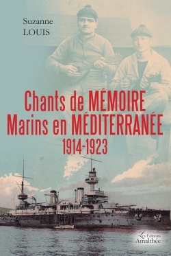 Picture of Chants de Mémoire, Marins en Méditerranée 1914-1923