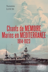 Picture of Chants de Mémoire, Marins en Méditerranée 1914-1923
