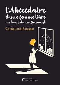 Picture of L'Abécédaire d'une femme libre au temps du confinement