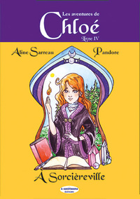 Image de LES AVENTURES DE CHLOÉ - Chloé à Sorcièreville