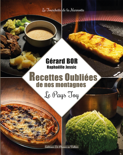 Picture of RECETTES OUBLIEES DE NOS MONTAGNES - LE PAYS TOY