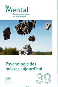 Image de Mental N°39 Psychologie des masses aujourd'hui - juillet 2019