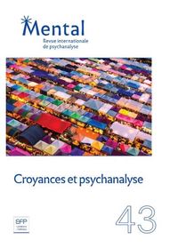 Image de Mental n°43 : Croyances et psychanalyse - Juin 2021
