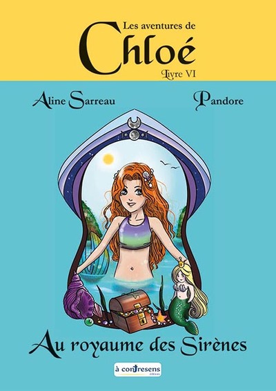 Image de LES AVENTURES DE CHLOÉ - CHLOÉ AU ROYAUME DES SIRÈNES