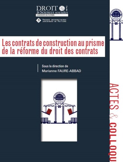Image de LES CONTRATS DE CONSTRUCTION AU PRISME DE LA REFORME DU DROIT DES CONTRATS