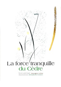 Picture of La force tranquillle du Cèdre
