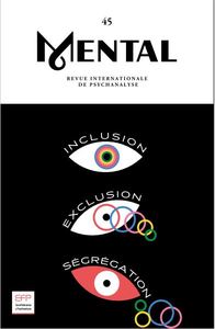 Picture of Mental n°45 : Inclusion, Exclusion, Ségrégation - Juin 2022