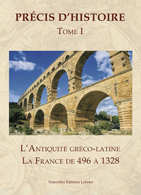 Picture of Précis d'histoire. Vol. 1. L'Antiquité gréco-latine. La France de 496 à 1328