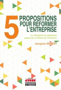 Picture of 5 propositions pour réformer l'entreprise