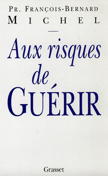 Picture of Aux risques de guérir