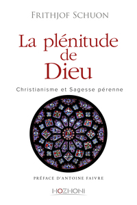 Image de La plénitude de Dieu - Christianisme et sagesse pérenne