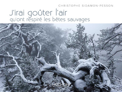 Image de J'irai gouter l'air qu'ont respire les bêtes sauvages
