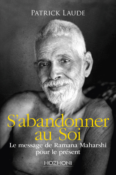 Image de S'abandonner au Soi - Le message de Ramana Maharshi pour le présent