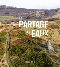 Picture of Le partage des eaux - parcours artistique dans les monts d'Ardèche