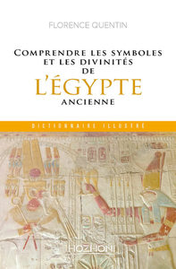 Picture of Comprendre les symboles et les divinités de l'Égypte ancienne