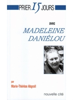 Image de Prier 15 jours avec Madeleine Danielou