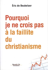 Image de Pourquoi je ne crois pas à la faillite du christianisme