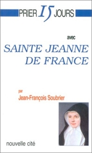 Image de Prier 15 jours avec Sainte Jeanne de France