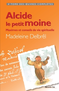 Picture of Alcide le petit moine - Maximes et conseils de vie spirituelle