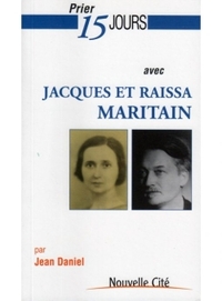 Image de Prier 15 jours avec Jacques et Raïssa Maritain