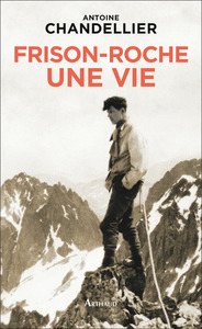 Image de Frison-Roche, une vie