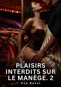 Image de Plaisirs Interdits sur le Manège. 2