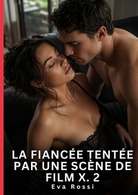 Picture of La fiancée tentée par une scène de film X. 2