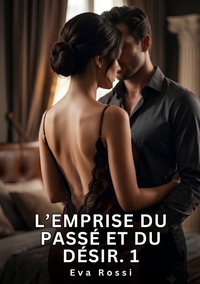 Picture of L'Emprise du Passé et du Désir. 1