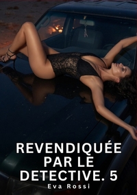 Picture of Revendiquée par le Detective. 5