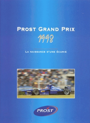 Picture of PROST GRAND PRIX 1998 - LA NAISSANCE D'UNE ECURIE