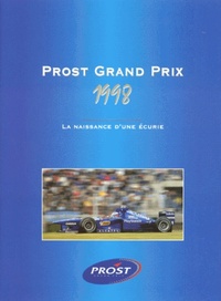 Picture of PROST GRAND PRIX 1998 - LA NAISSANCE D'UNE ECURIE