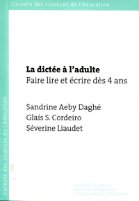 Image de LA DICTEE A L'ADULTE: FAIRE LIRE ET ECRIRE DES 4 ANS