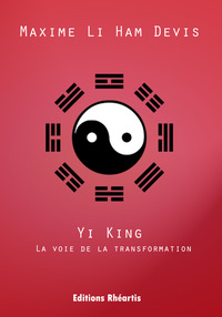 Image de YI KING – LA VOIE DE LA TRANSFORMATION