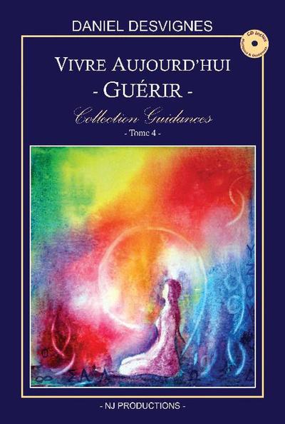 Image de Vivre aujourd'hui - Guérir - Collection Guidances T4